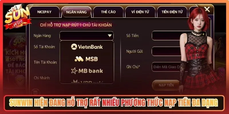 Sunwin hiện đang hỗ trợ rất nhiều phương thức nạp tiền đa dạng 